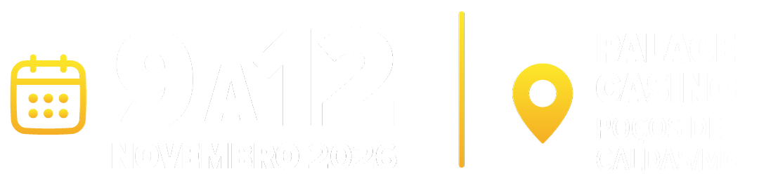 De 9 a 12 de novembro de 2026, Casino Palace - Poços de Caldas/MG