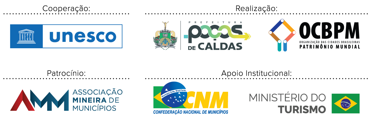 UNESCO, Prefeitura de Poços de Caldas, OCBPM, Associação Mineira de Municípios, CNM e Ministério do Turismo